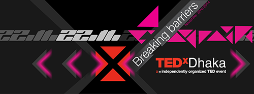 TEDxDhaka 2014 Breaking Barriers