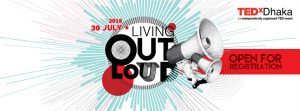 TEDxDhaka Living Out Loud